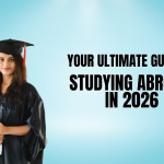 Your Ultimate Guide to Studying Abroad in 2026