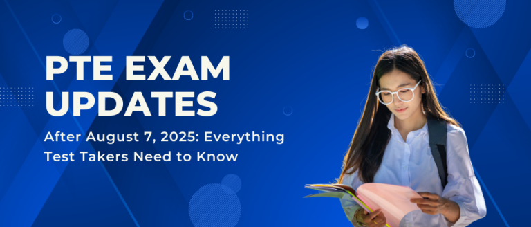 PTE Exam Updates After August 7, 2025: Everything Test Takers Need to Know
