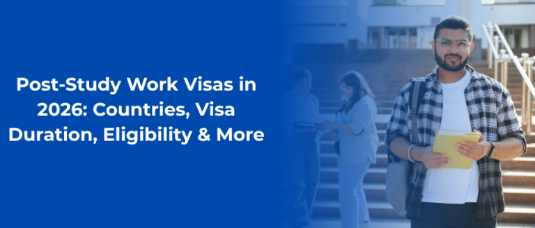 Post-Study Work Visas in 2026: Countries, Visa Duration, Eligibility & More