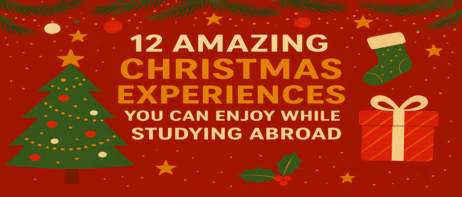 12 Amazing Christmas Experiences You Can Enjoy While Studying Abroad